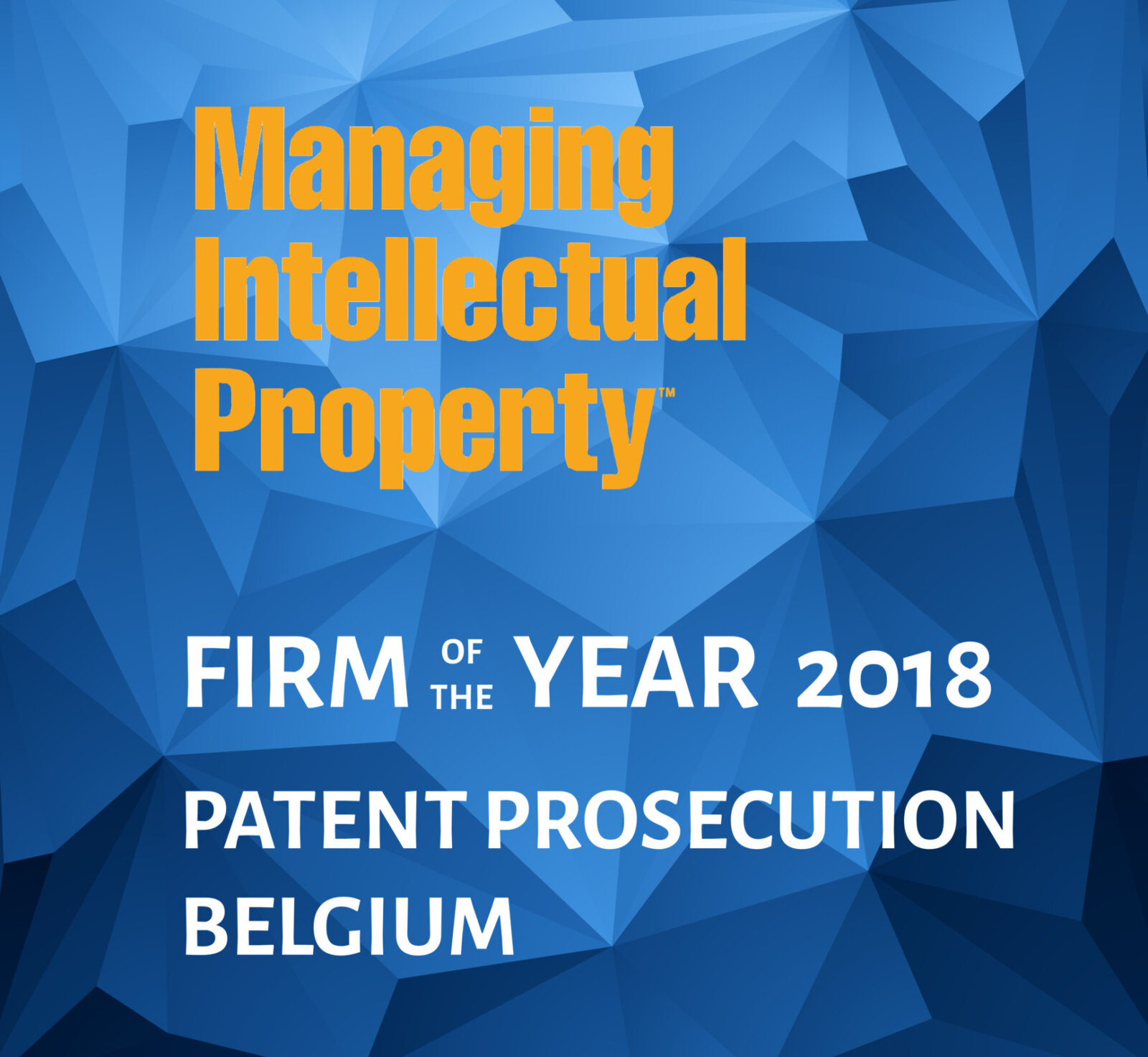 MIP Belgian Patent Prosecution Firm of the Year 2018!