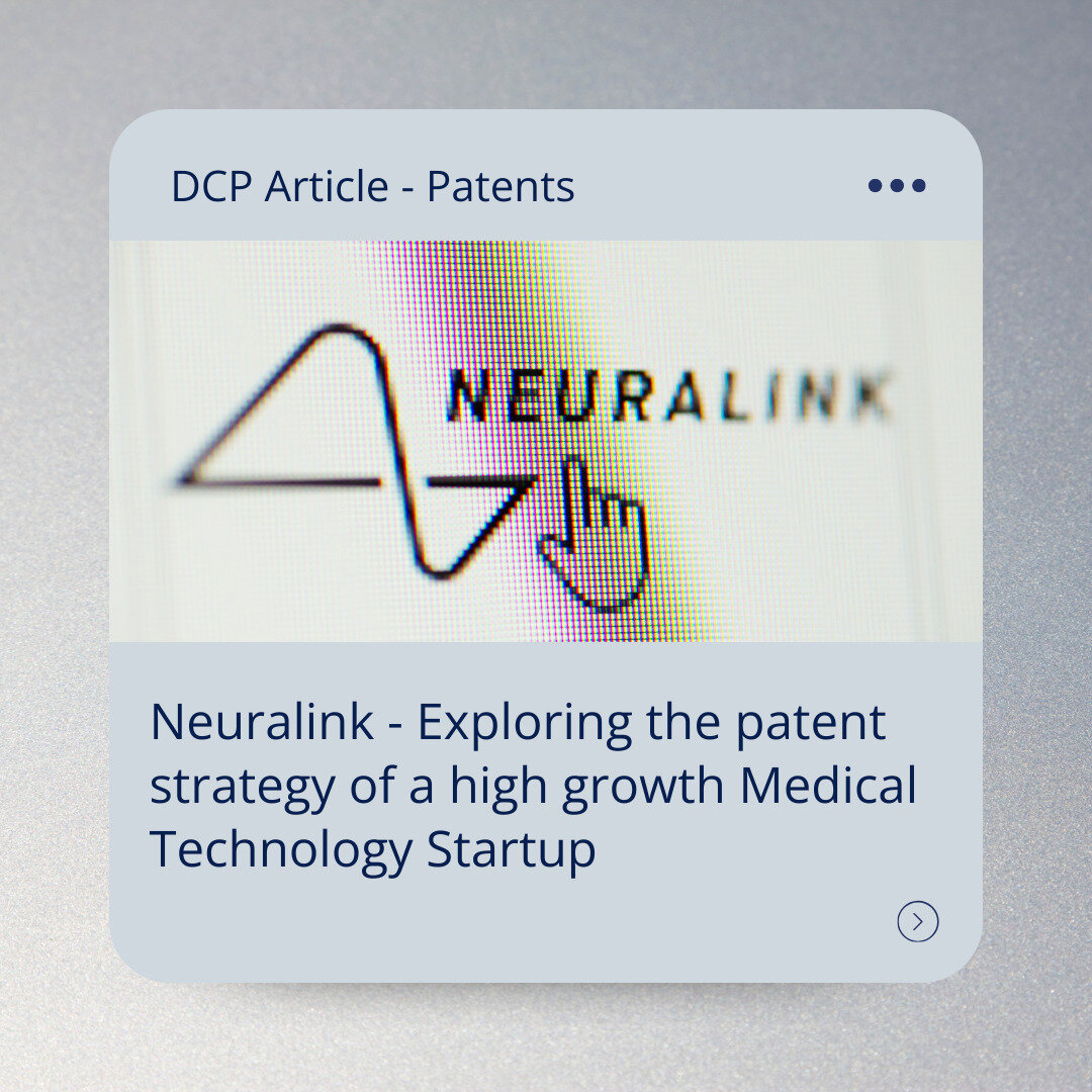 Neuralink - Exploring the patent strategy of a high growth Medical Technology Startup