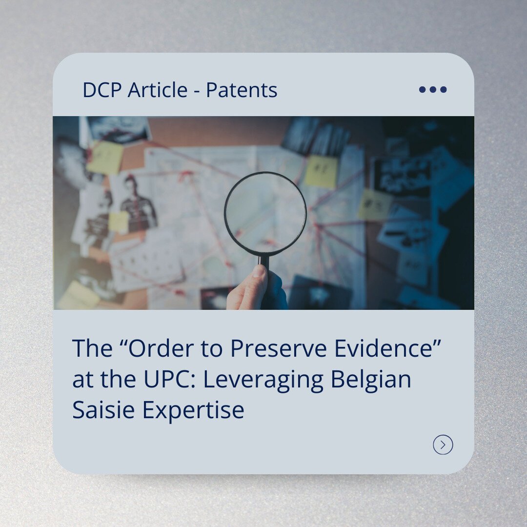 The "Order to Preserve Evidence” at the UPC: Leveraging Belgian Saisie Expertise